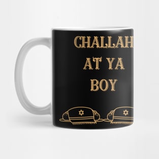 challah at ya boy Mug